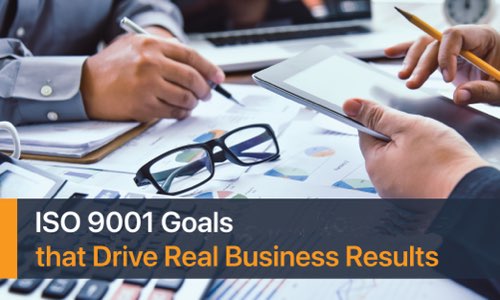 Turn ISO 9001 Goals into Results